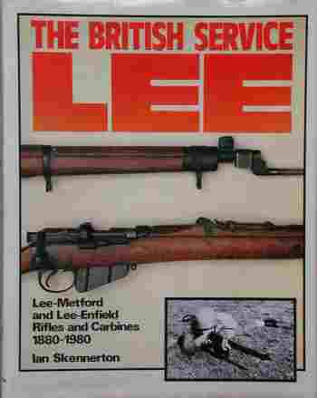 The Lee-Enfield: A Century of Lee-Metford and Lee-Enfield Rifled and  Carbines by Ian D. Skennerton (2007-08-01) - Skennerton, Ian.:  9780949749826 - AbeBooks